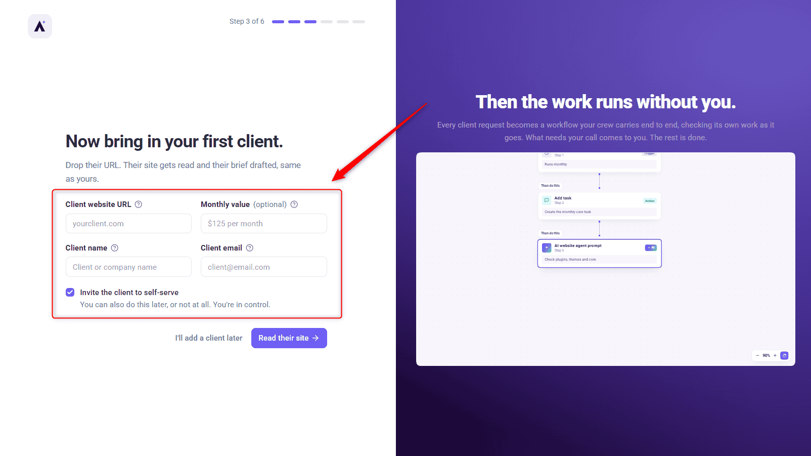 Step 3 of 6, Now bring in your first client, with the Client website URL, Monthly value, Client name and Client email fields